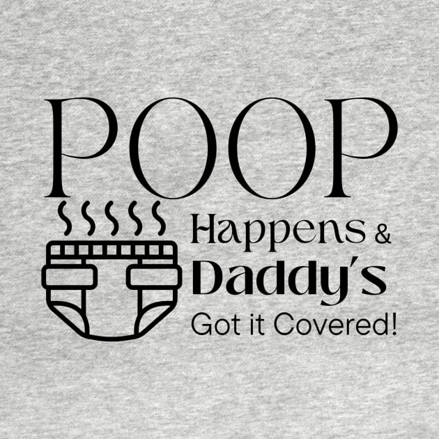 Poop Happens and Daddy's Got it Covered! by missdebi27